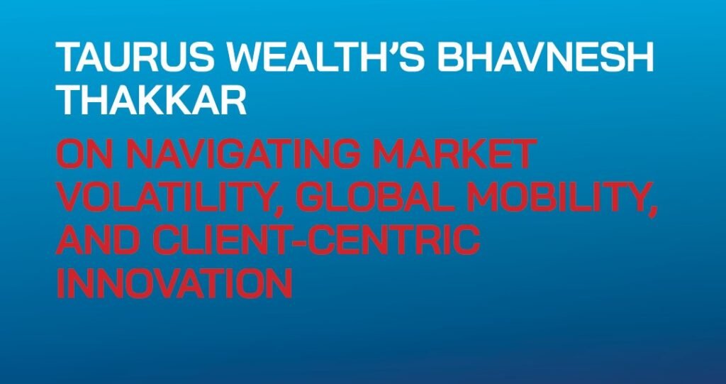 Taurus wealth bhavesh thakkar
